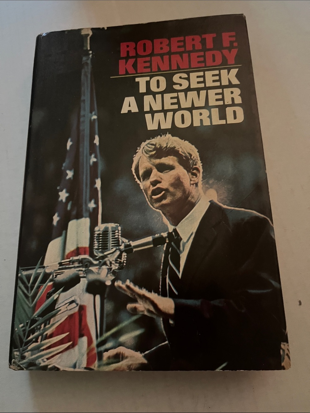 Robert F. Kennedy To Seek a Newer World - Black Cover First Edition